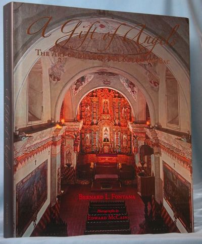 A Gift of Angels The Art of Mission San Xavier del Bac Southwest Center Series